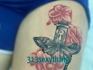 313sexythang