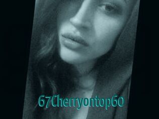 67Cherryontop60