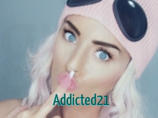Addicted21