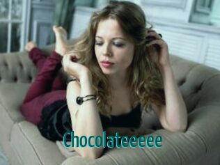 Chocolateeeee