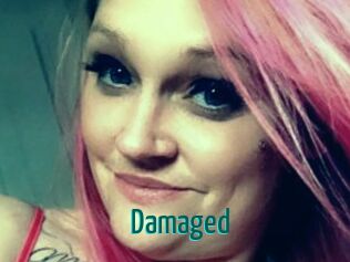 Damaged