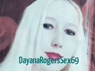 DayanaRogersSex69