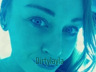 Dirtylayla