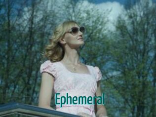 Ephemeral