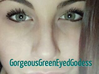 GorgeousGreenEyedGodess