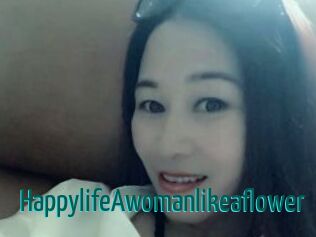 HappylifeAwomanlikeaflower