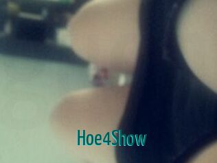 Hoe4Show