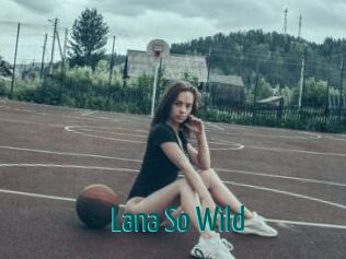 Lana_So_Wild