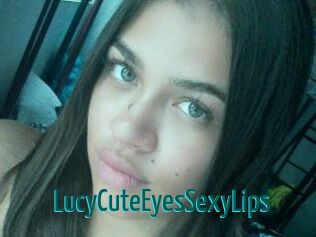 LucyCuteEyesSexyLips