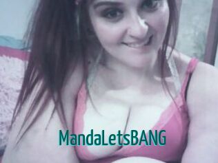 MandaLetsBANG