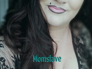 Momslave