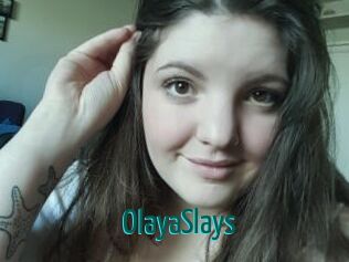 OlayaSlays