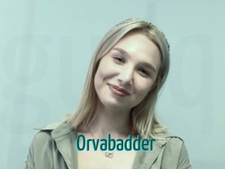 Orvabadder