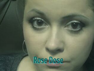 Rose_Dose
