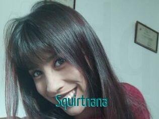 Squirtnana