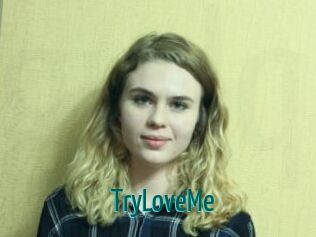 TryLoveMe