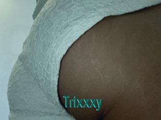 Trixxxy