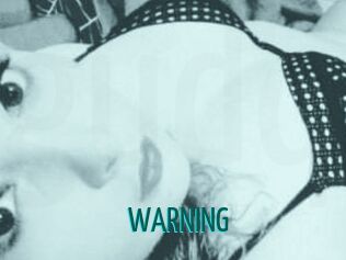WARNING